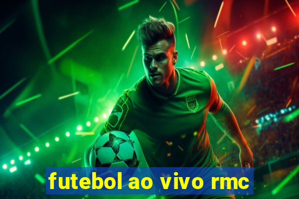 futebol ao vivo rmc